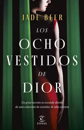 Los ocho vestidos de Dior (Espasa Narrativa) (Spanish Edition)